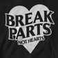 break parts not hearts