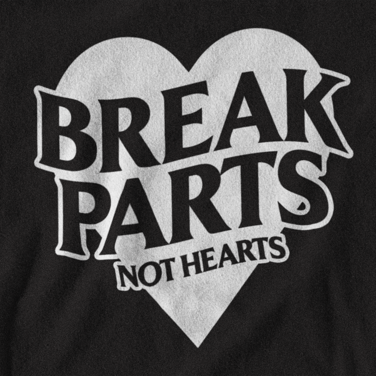 break parts not hearts