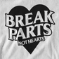 break parts not hearts