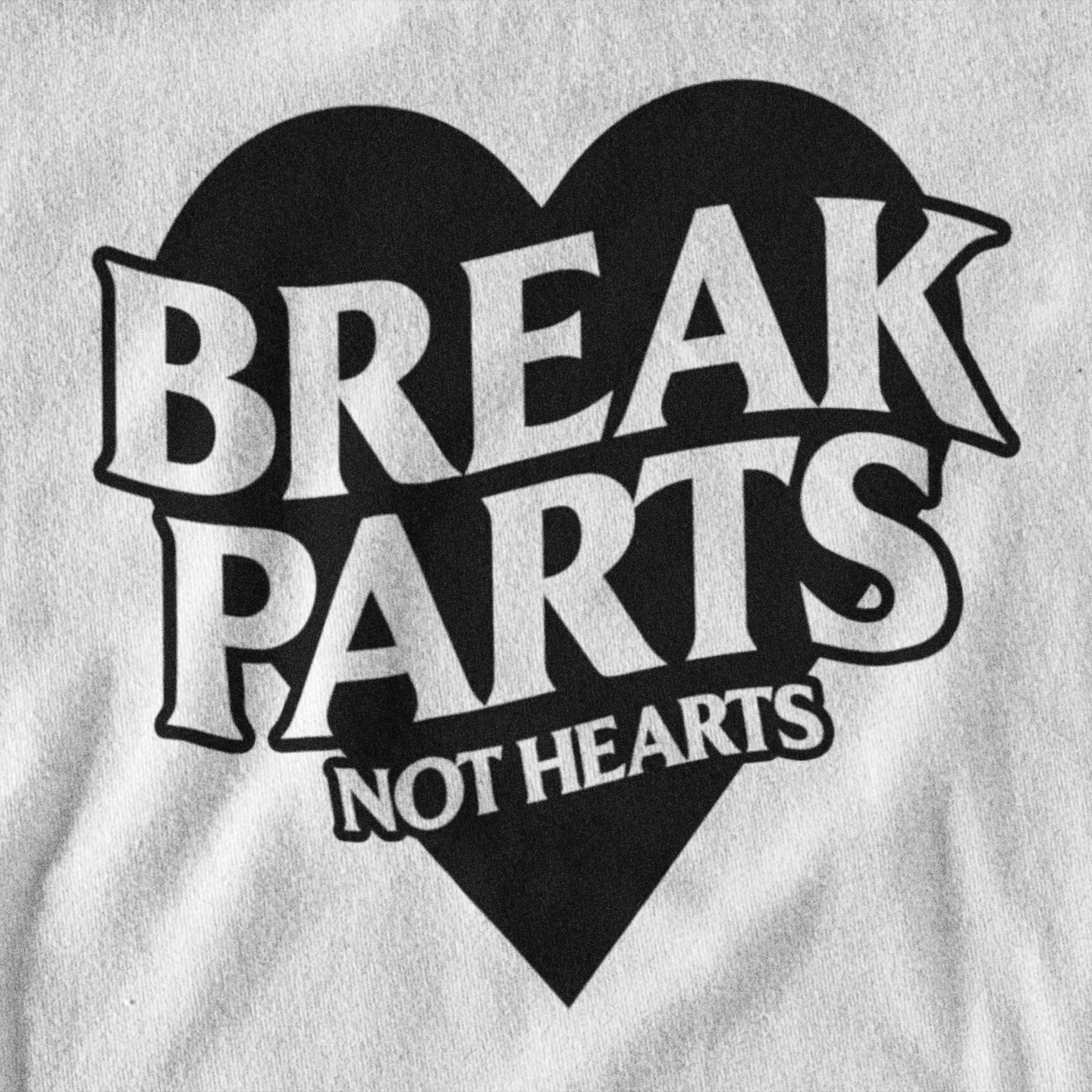 break parts not hearts