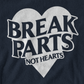 break parts not hearts