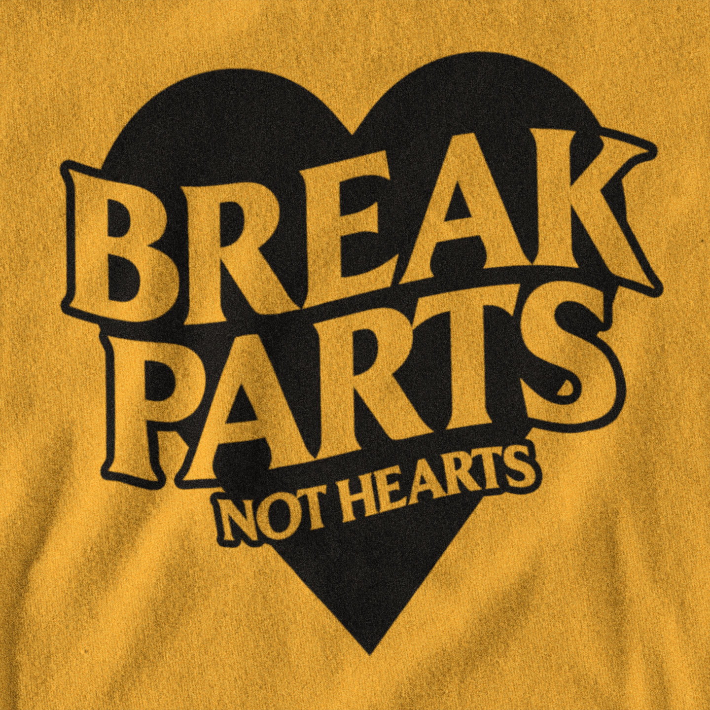break parts not hearts