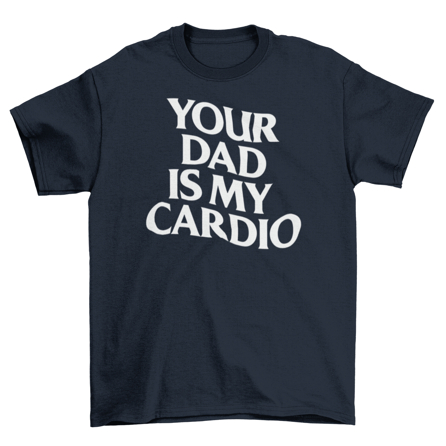 your dad is my cardio
