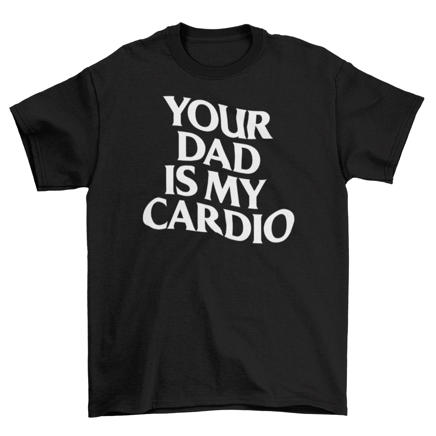 your dad is my cardio