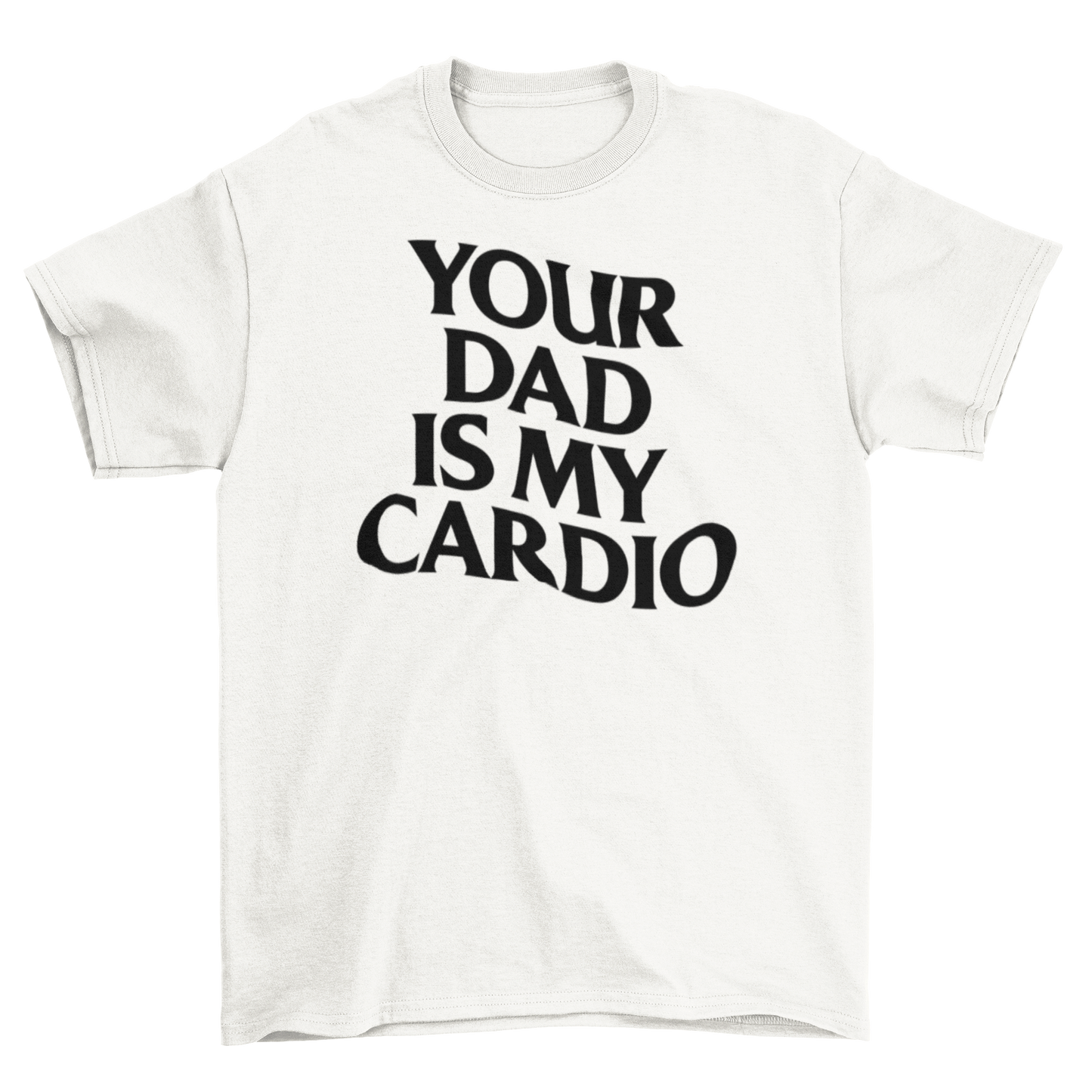 your dad is my cardio