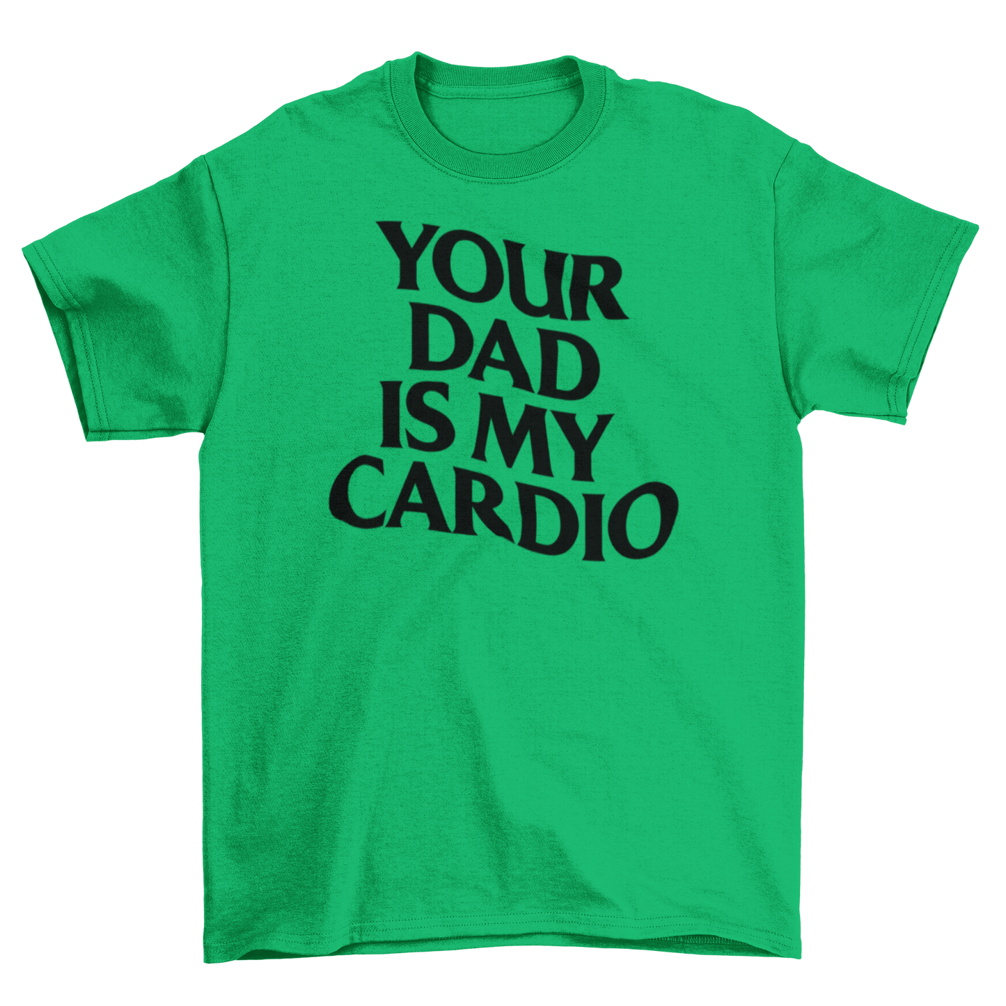 your dad is my cardio