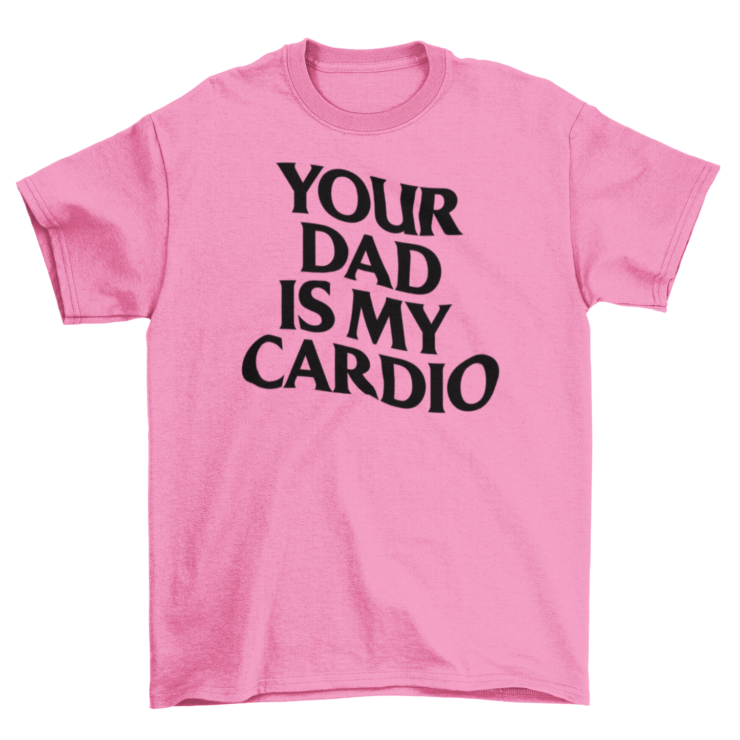 your dad is my cardio