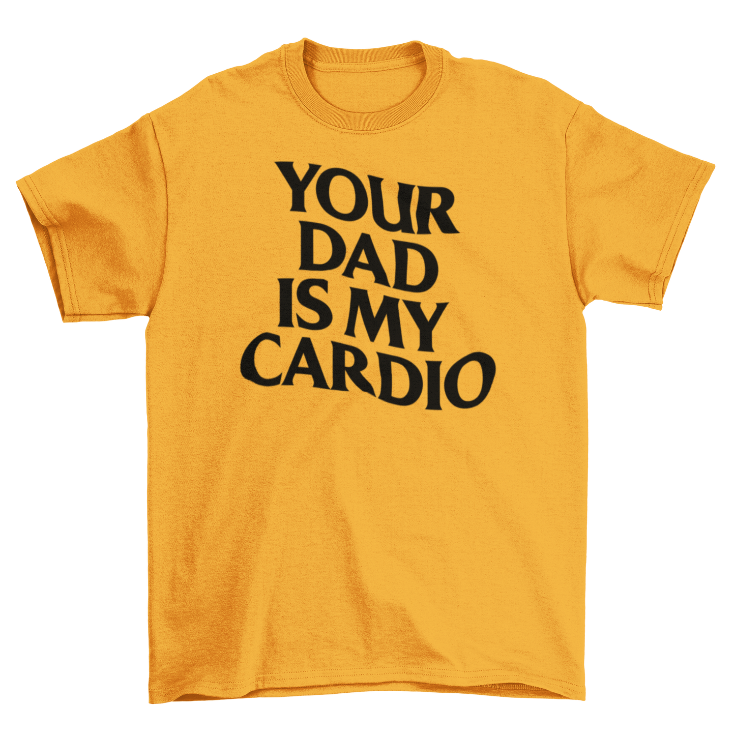 your dad is my cardio