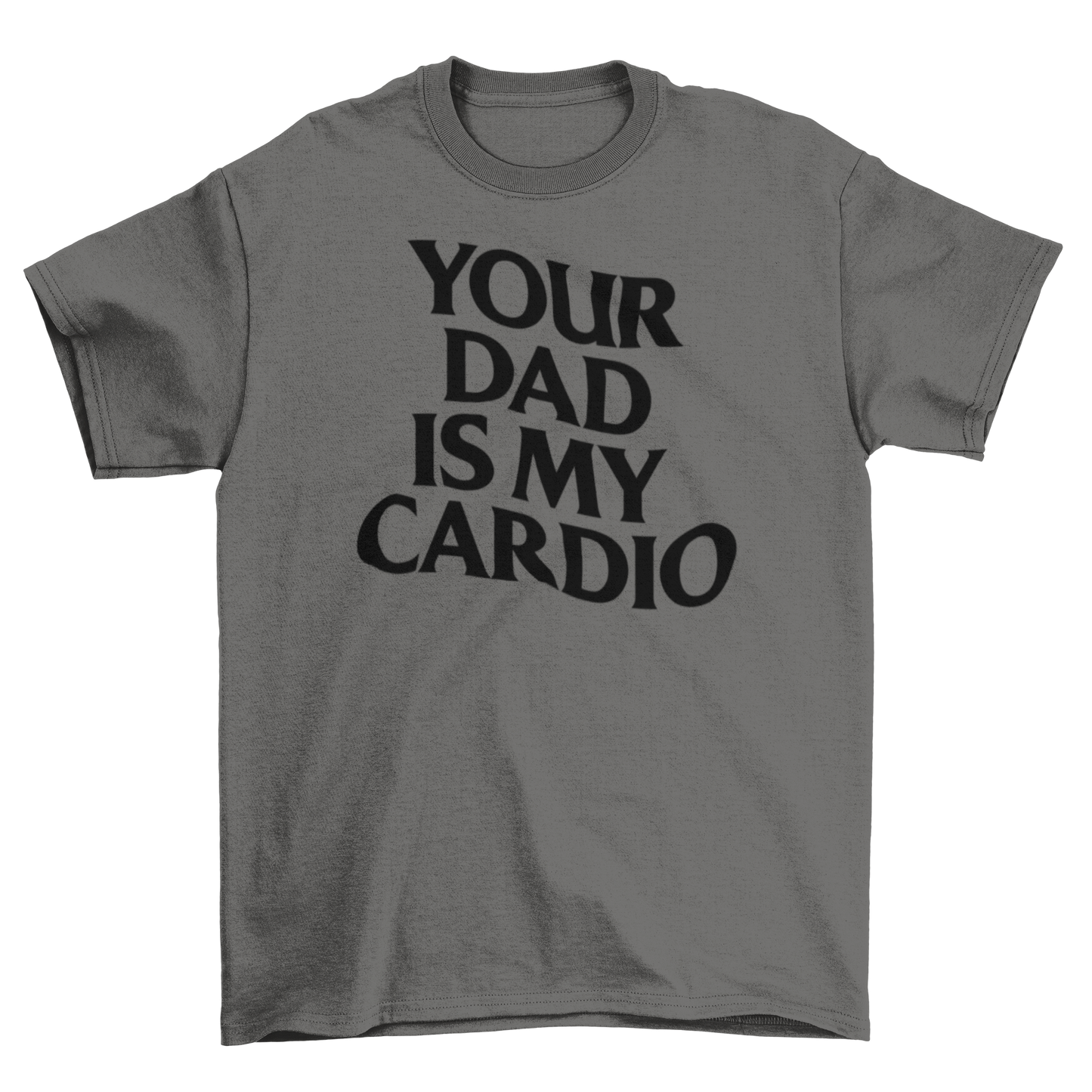 your dad is my cardio