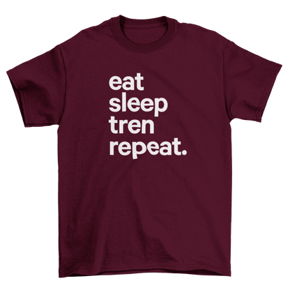 eat sleep tren repeat.