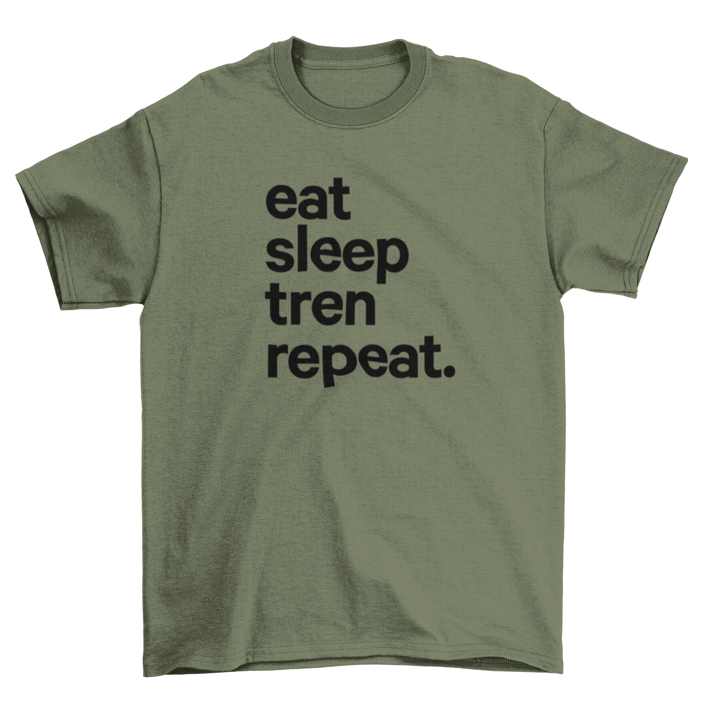 eat sleep tren repeat.