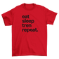 eat sleep tren repeat.