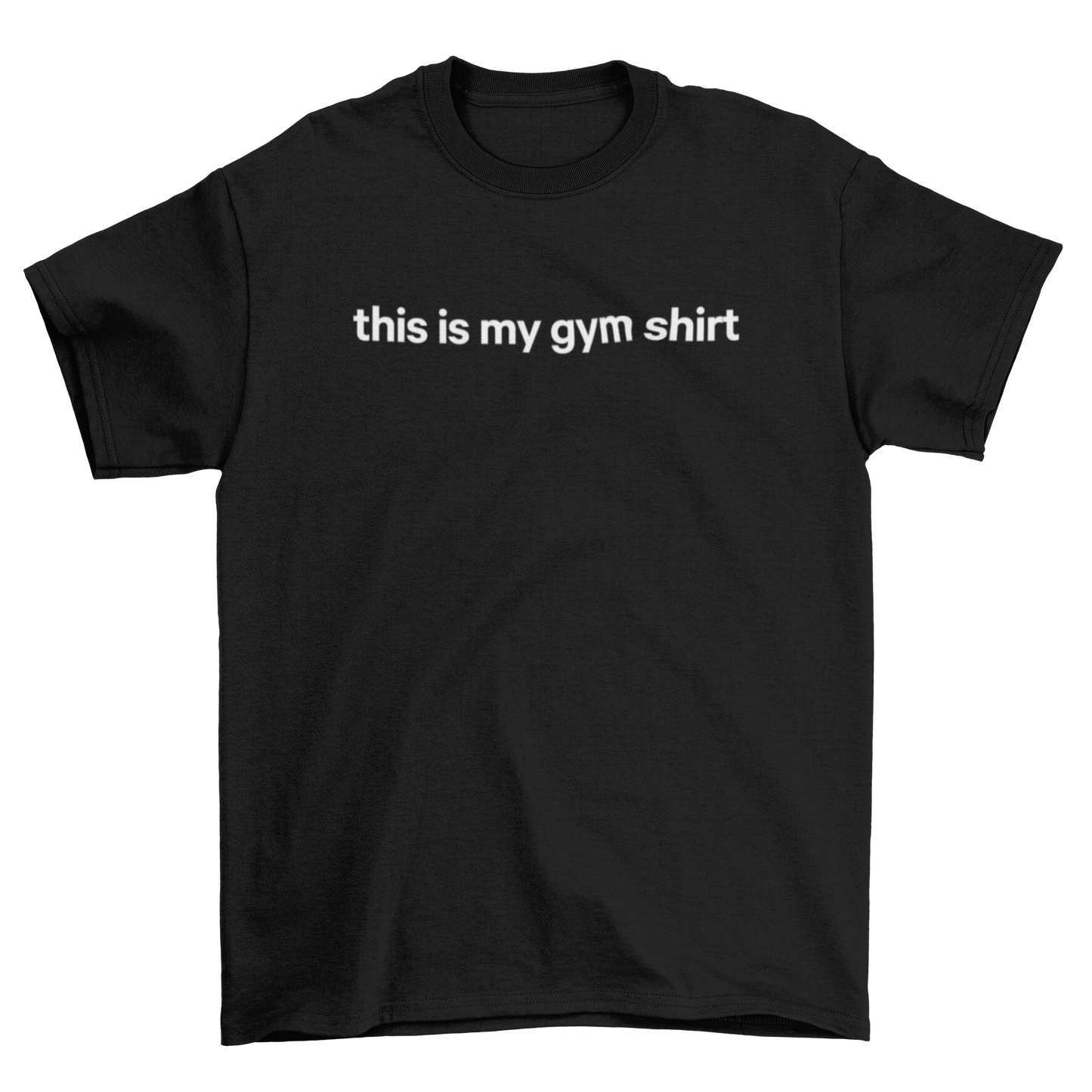 this is my gym shirt