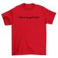 this is my gym shirt