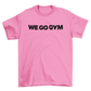 WE GO GYM