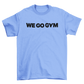 WE GO GYM