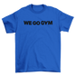 WE GO GYM