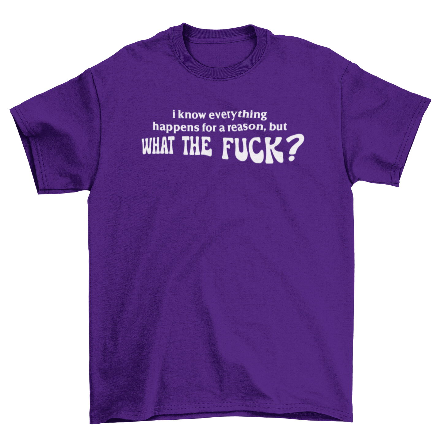 i know everything happens for a reason, but what the f*ck?