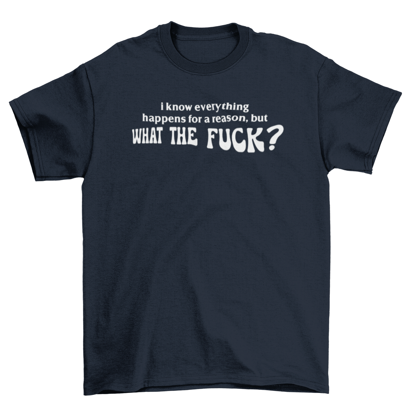 i know everything happens for a reason, but what the f*ck?