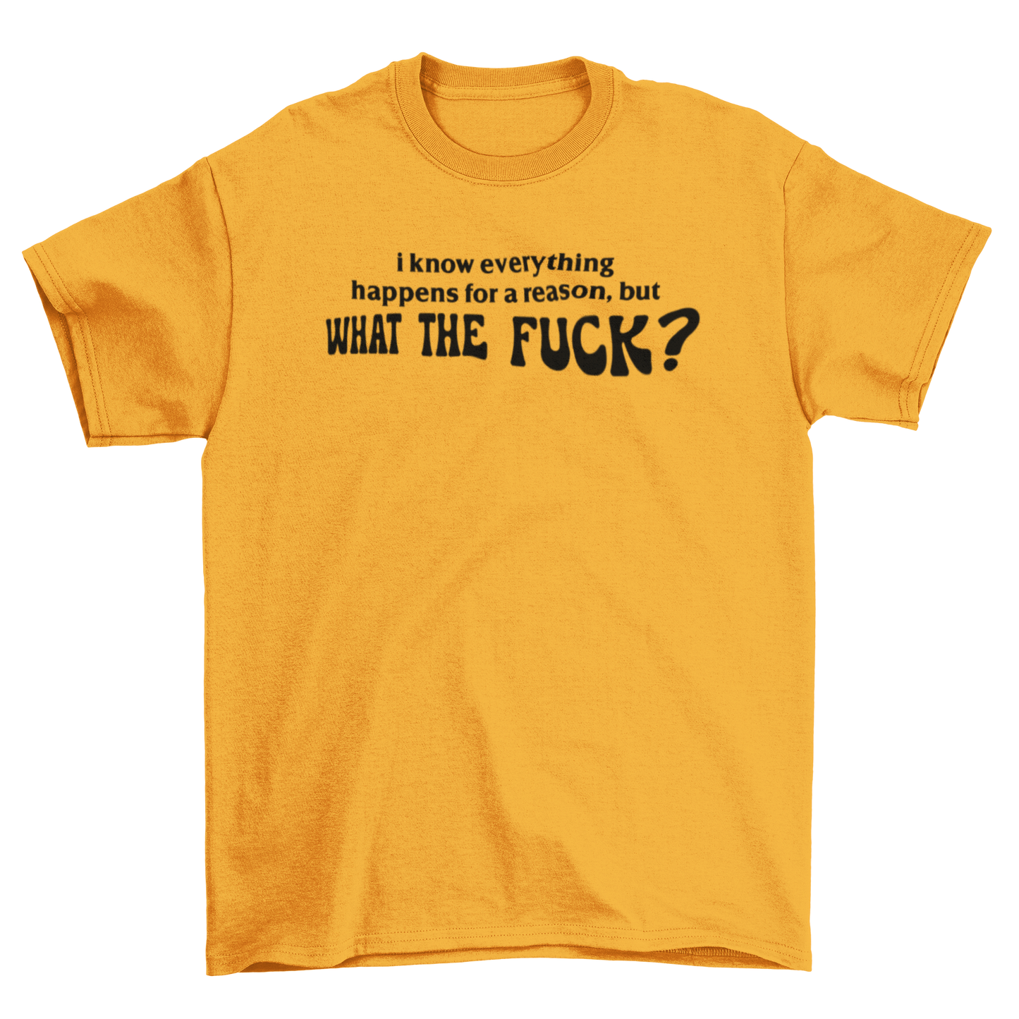 i know everything happens for a reason, but what the f*ck?