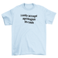 i only accept apologies in cash