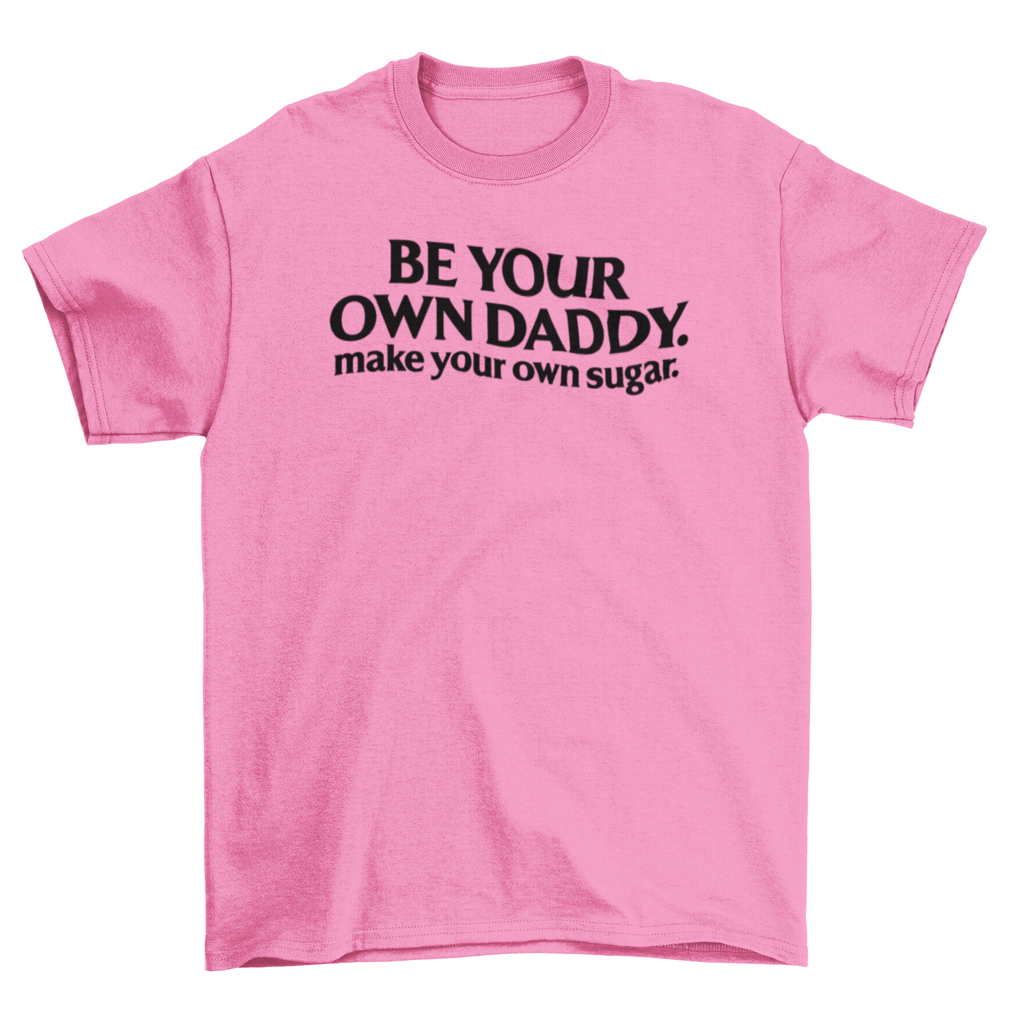 be your own daddy. make your own sugar.