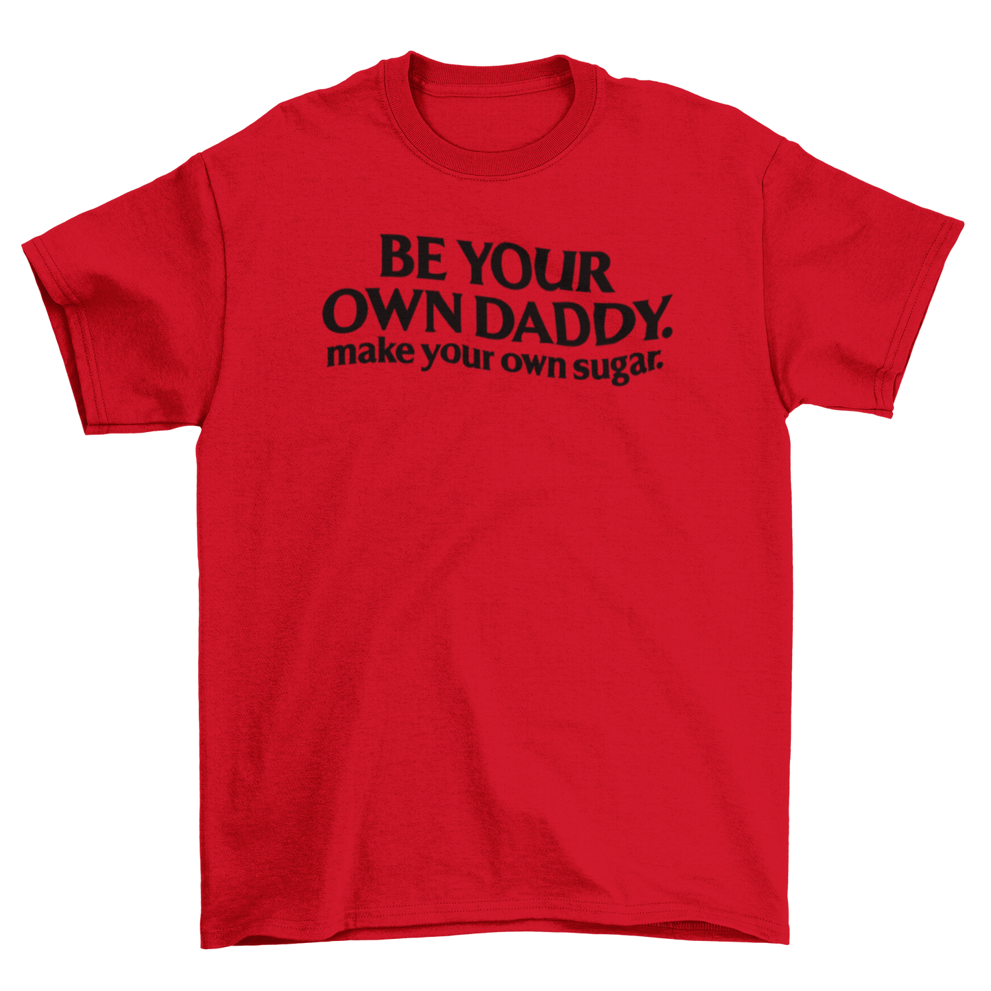 be your own daddy. make your own sugar.